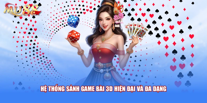 Hệ thống sảnh game bài 3D hiện đại và đa dạng 
