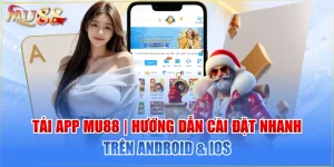 Tải App MU88 | Hướng Dẫn Cài Đặt Nhanh Trên Android & iOS  